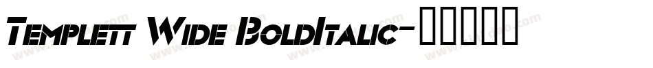 Templett Wide BoldItalic字体转换